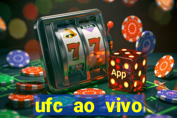 ufc ao vivo assistir online